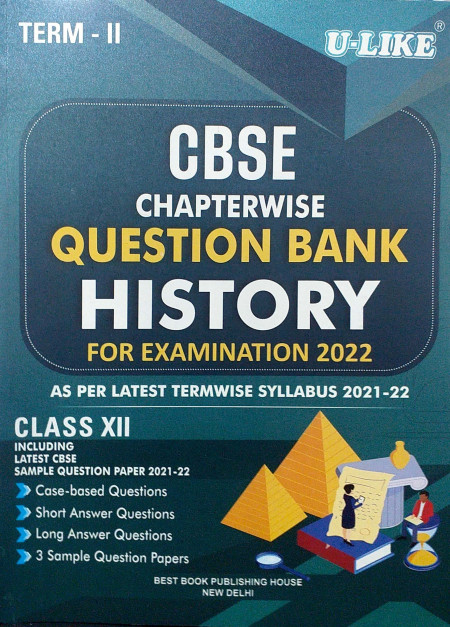 U Like Class 12 CBSE Chapterwise Question Bank History Term 2 For Examination 2022 As Per Latest Termwise Syllabus 2021 - 22 Paperback – 1 January 2022