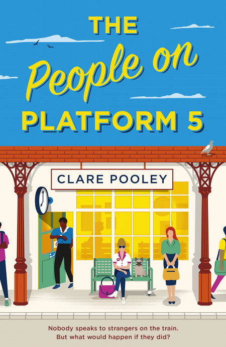 The People on Platform 5 (Lead Title): A feel-good and uplifting read with unforgettable characters from the author of The Authenticity Project Paperback – Import, 9 June 2022