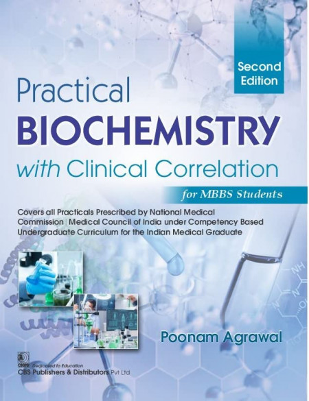 Practical Biochemistry, 2/e with Clinical Correlation for MBBS Students.