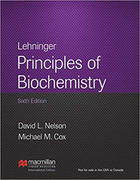 Lehninger Principles of Biochemistry: 6th Edition