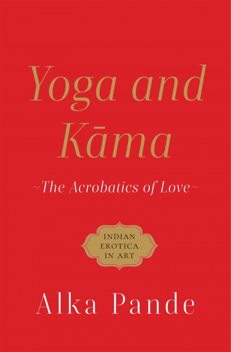 Yoga and Kama : The Acrobatics of Love