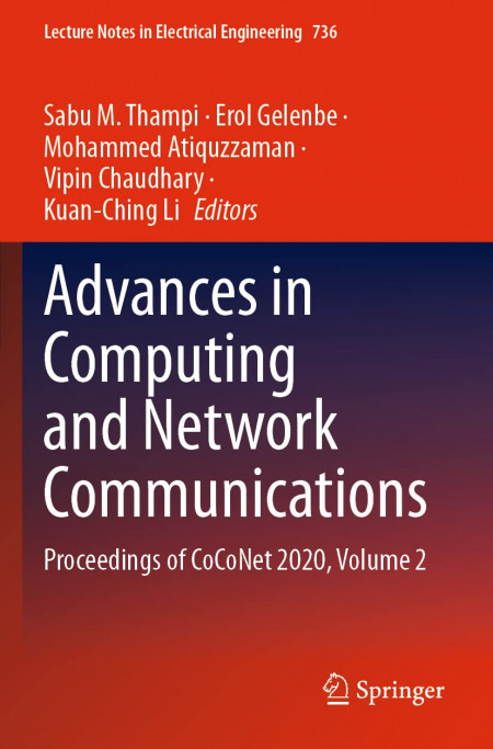 Advances in Computing and Network Communications: Proceedings of CoCoNet 2020, Volume 2: 736 (Lecture Notes in Electrical Engineering)