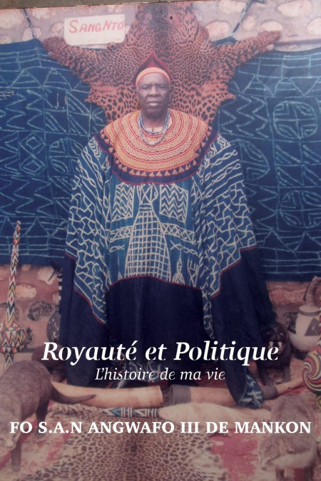 Royauté et Politique: L'histoire de ma vie