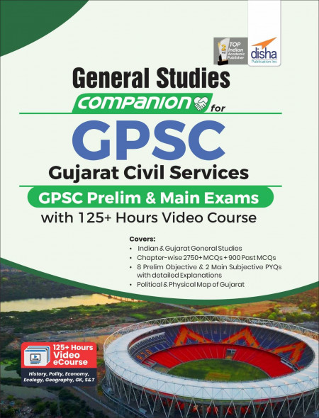 General Studies Companion for GPSC Gujarat Civil Services Prelim and Main Exams with 125+ Hours Video Course