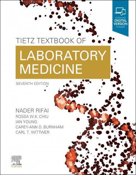 Tietz Textbook of Laboratory Medicine (Tietz Textbook of Clinical Chemistry and Molecular Diagnostics)