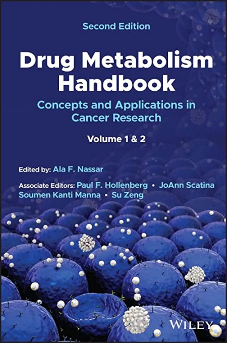 Drug Metabolism Handbook: Concepts and Application s in Cancer Research, Two-Volume Set, 2nd Edition