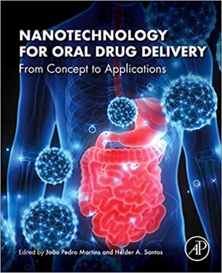 Nanotechnology for Oral Drug Delivery: From Concept to Applications