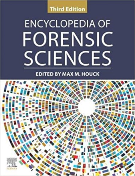 ENCYCLOPEDIA OF FORENSIC SCIENCES