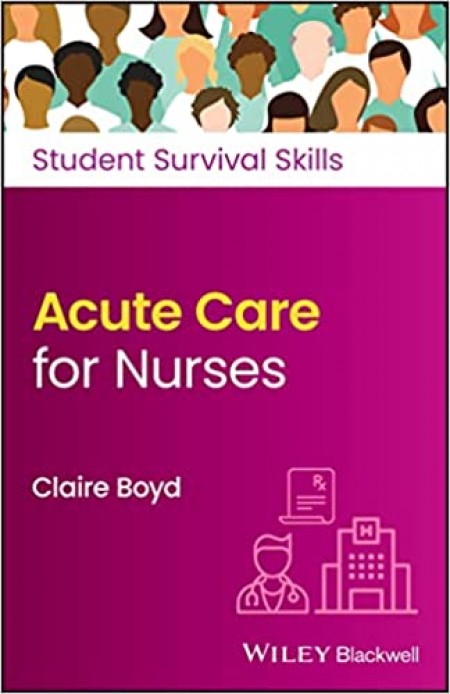 Acute Care for Nurses (Student Survival Skills)