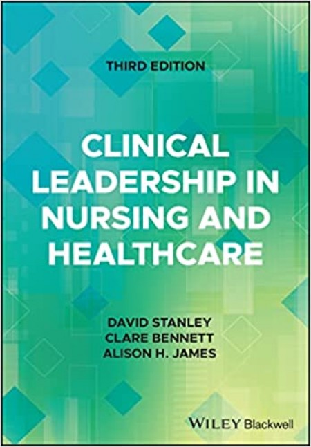 CLINICAL LEADERSHIP IN NURSING AND HEALTHCARE