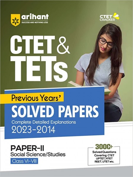 CTET & TETs Previous Year Solved Papers (2023 - 2014) Social Science and Studies Class (6 to 8)