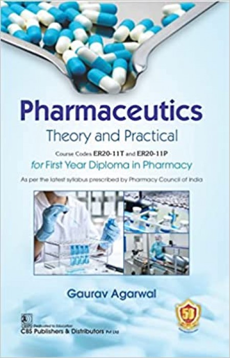 Pharmaceutics: Theory and Practical Course Codes ER20-11T and ER20-11P For First Year Diploma in Pharmacy