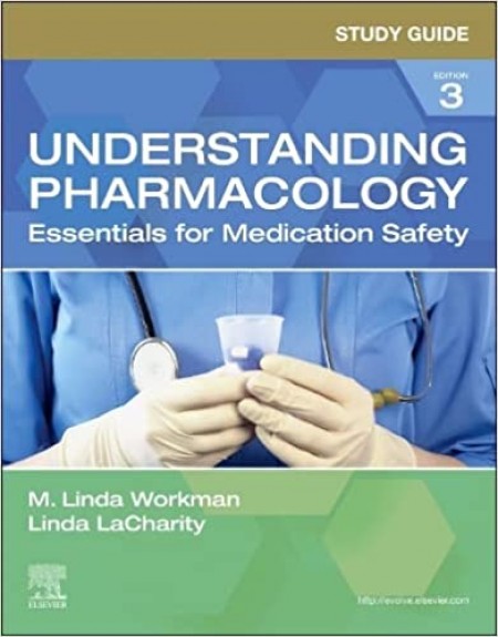 Study Guide for Understanding Pharmacology: Essentials for Medication Safety