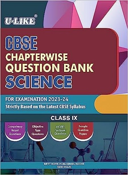 U-LIKE Class 9 Science CBSE Chapterwise Question Bank 2023-24