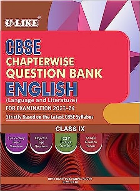 U-LIKE Class 9 English Language & Literature CBSE Chapterwise Question Bank 2023-24
