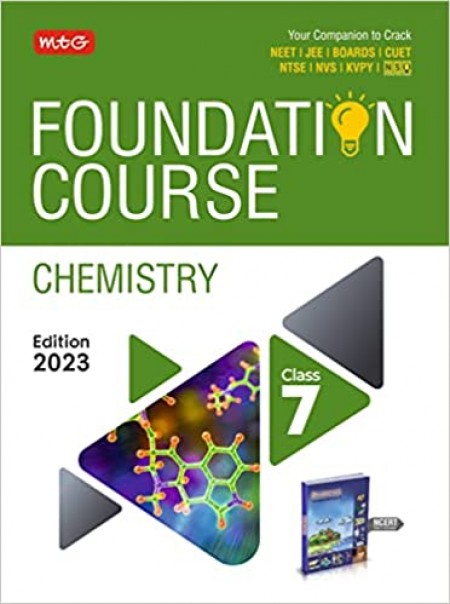 MTG Foundation Course Class 7 Chemistry Book - Your Companion to Crack NTSE-NVS-KVPY-BOARDS-IIT JEE-NEET-NSO Olympiad, Based on Latest Pattern-2023