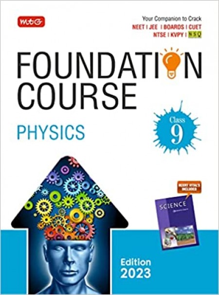 MTG Foundation Course Class 9 Physics Book - Your Companion to Crack NTSE-NVS-KVPY-BOARDS-IIT JEE-NEET-NSO Olympiad Exam, Based on Latest Pattern-2023