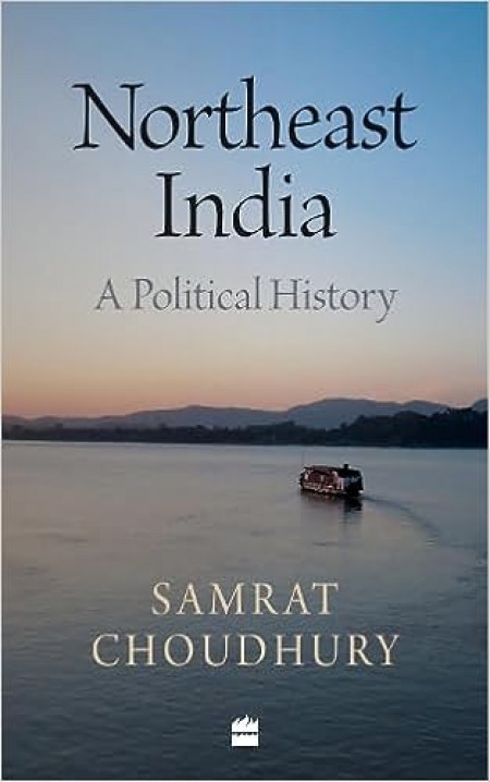 Northeast India : A Political History