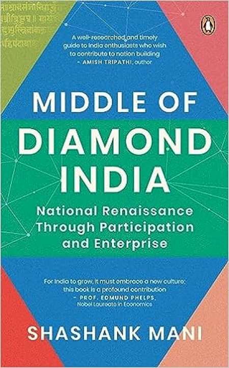 Middle Of Diamond India: National Renaissance through Participation and Enterprise
