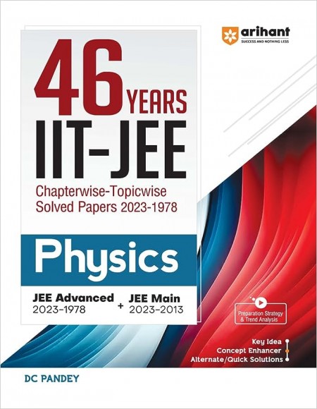 Arihant 46 Years Physics Chapterwise Topicwise Solved Papers 2023-1978 IIT JEE (Jee Main & Advanced)