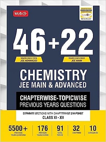 MTG 46 + 22 Years JEE Main and IIT JEE Advanced Previous Years Solved Question Papers with Chapterwise Topicwise Solutions Chemistry Book - JEE PYQ ... For 2024 Exam [Paperback] MTG Editorial Board
