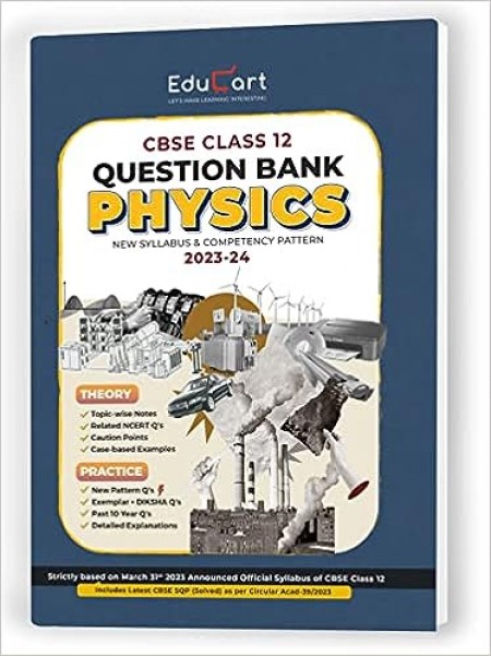 Educart CBSE PHYSICS Chapterwise Question Bank Class 12 (with Solved Papers) for 2023-2024