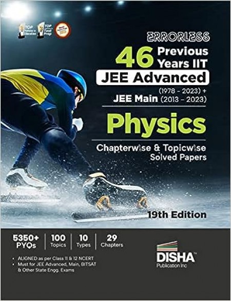 Errorless 46 Previous Years IIT JEE Advanced (1978 - 2023) + JEE Main (2013 - 2023) PHYSICS Chapterwise & Topicwise Solved Papers 19th Edition | PYQ ... with 100% Detailed Solutions for JEE 2024