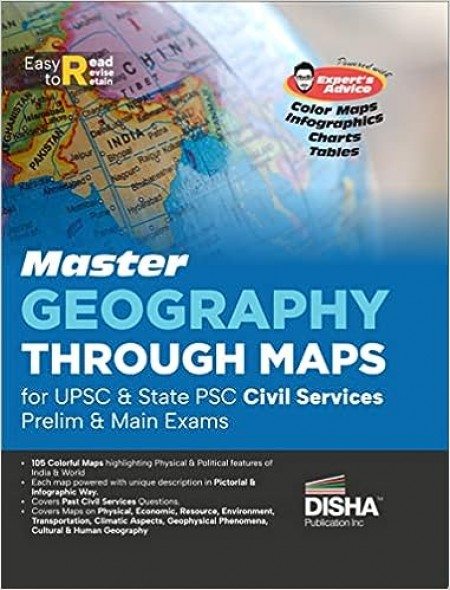 Master Geography through Maps for UPSC & State PSC Civil Services Prelim & Main Exams | Previous Year Questions PYQs | 105 Maps powered with 4 color, Expert’s Advice, Infographics, Charts & Tables |