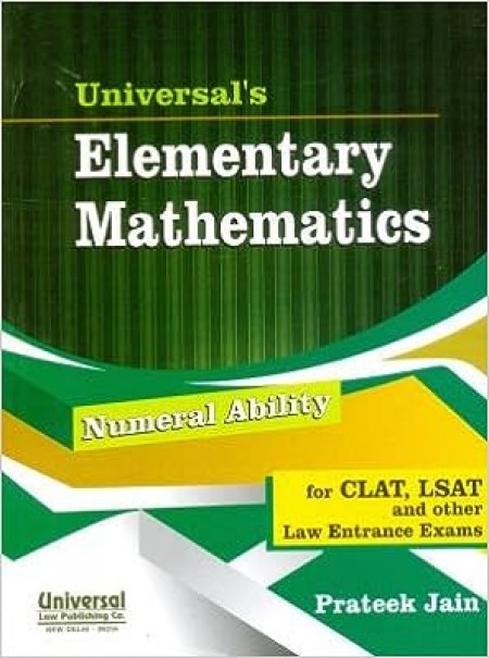 Universal's Elementary Mathematics (Numeral Ability) for CLAT, LSAT and other Law Entrance ExamsUniversal's Elementary Mathematics (Numeral Ability) for CLAT, LSAT and other Law Entrance Exams