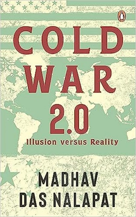 Cold War 2.0: Illusion versus Reality