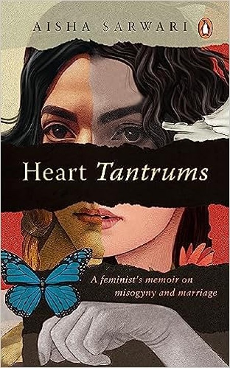 Heart Tantrums: A Feminist's Memoir of Misogyny and Marriage: A Feminist's Memoir of Misogyny and Marriage (The Guardian, 50 Best Summer Reads 2023)