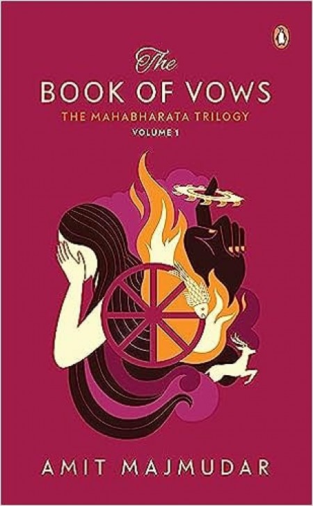 The Book Of Vows: The Mahabharata Trilogy Volume 1