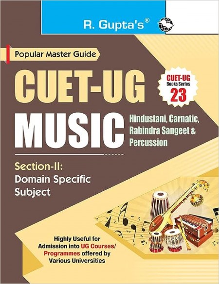 CUET-UG: Section-II (Domain Specific Subjects: Music – Hindustani, Carnatic, Rabindra Sangeet & Percussion) Entrance Test (Books Series-23)