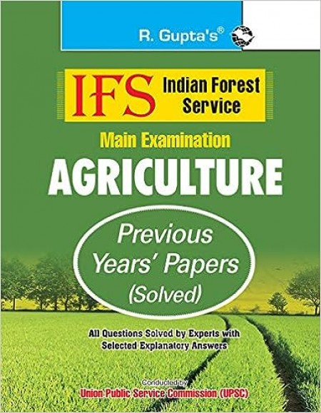 IFS: Main Exam (Agriculture) Previous Years' Papers (Solved)