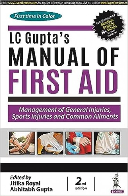 LC Gupta's Manual of First Aid: Management of General Injuries, Sports Injuries and Common Ailments