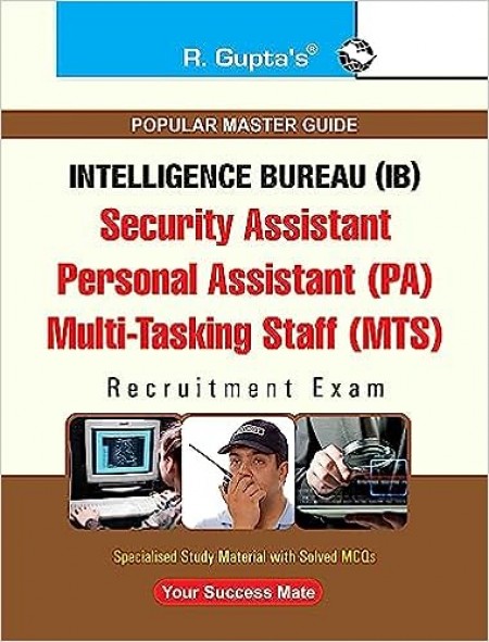 IB: Security Assistant/Personal Assistant (PA) & Multi-Tasking Staff (MTS) Recruitment Exam Guide