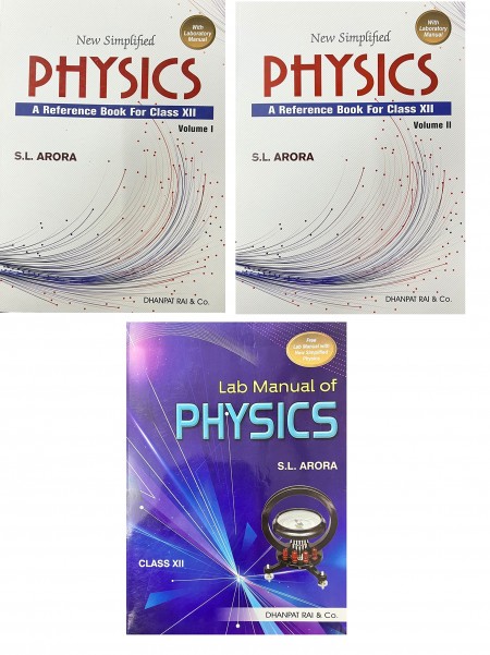 New Simplified Physics Volume 1 & 2 + FREE Lab manual with new simplified physic for class 12 ( set of 3 books) DHANPAT RAI & Co. BY S.L. ARORA