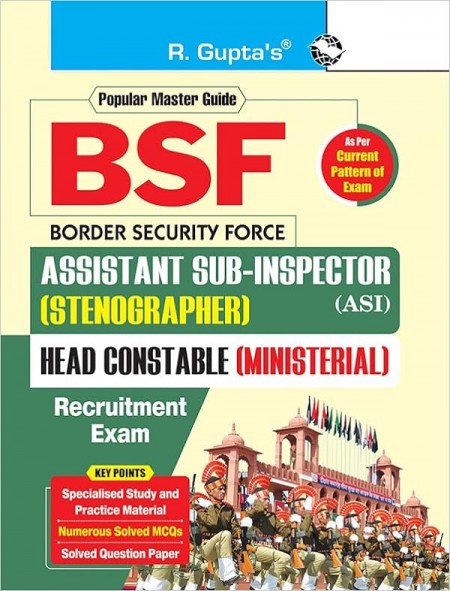 BSF: Assistant Sub-Inspector (Stenographer)/Head Constable (Ministerial) Recruitment Exam Guide