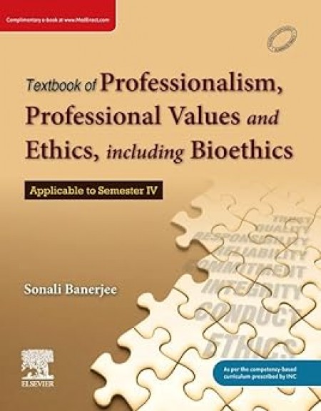 Textbook on Professionalism, Professional Values and Ethics including Bioethics, 1e